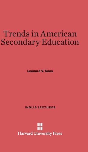Trends in American Secondary Education. Reprint 2014 ed.