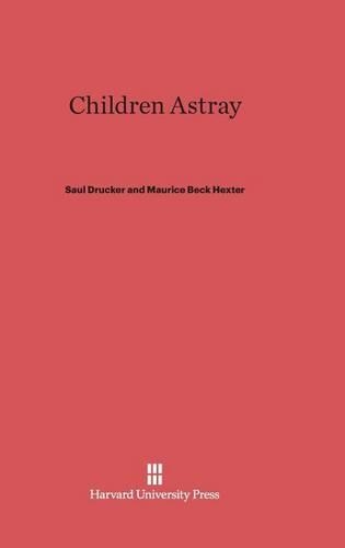 Children Astray. Reprint 2014 ed.
