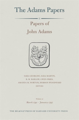 Papers of John Adams: Volume 21.
