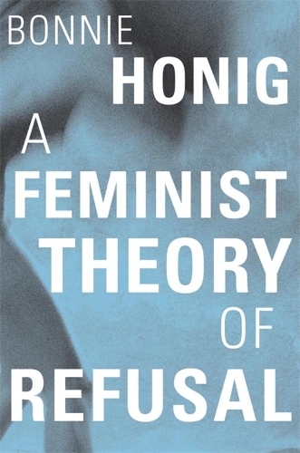 A Feminist Theory of Refusal.