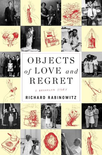 Objects of Love and Regret: A Brooklyn Story.