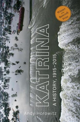 Katrina: A History, 1915-2015.