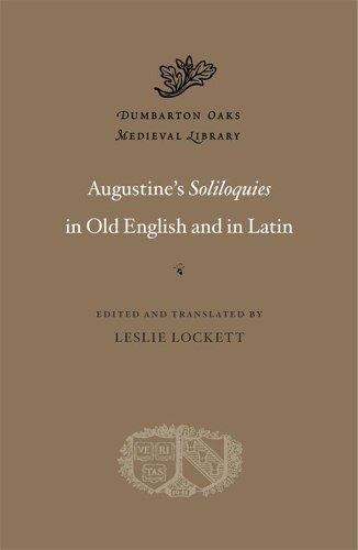 Augustine's Soliloquies in Old English and in Latin.