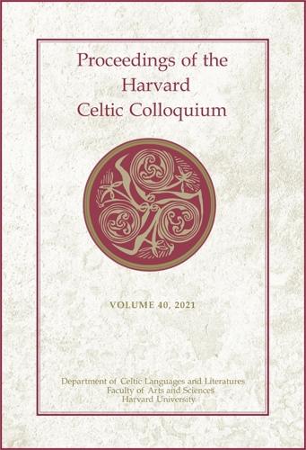 Proceedings of the Harvard Celtic Colloquium, 40: 2021.