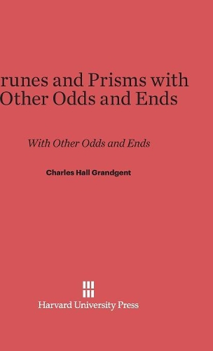 Prunes and Prisms: With Other Odds and Ends. Reprint 2014 ed.