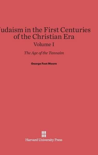 Judaism in the First Centuries of the Christian Era: The Age of the Tannaim, Volume I. 6th printing 1950. Reprint 2014