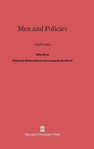 Men and Policies: Addresses. 4th printing 1926. Reprint 2014