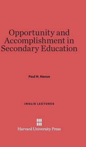 Opportunity and Accomplishment in Secondary Education. Reprint 2014
