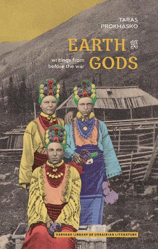 Earth Gods: Writings from before the War.