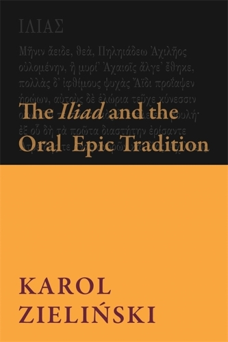 The Iliad and the Oral Epic Tradition.