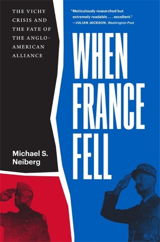 When France Fell: The Vichy Crisis and the Fate of the Anglo-American Alliance.