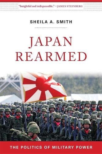 Japan Rearmed: The Politics of Military Power.