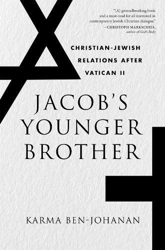 Jacob's Younger Brother: Christian-Jewish Relations after Vatican II.