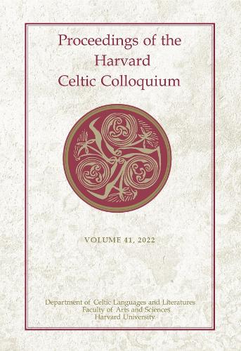 Proceedings of the Harvard Celtic Colloquium, 41