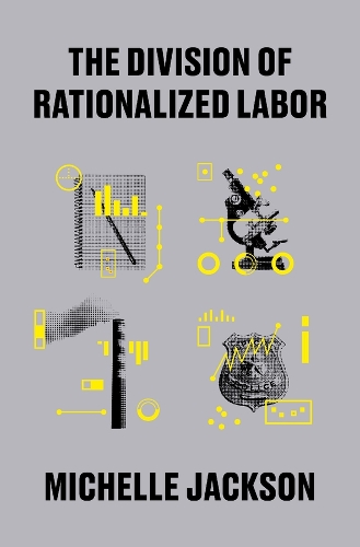 The Division of Rationalized Labor.
