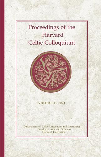 Proceedings of the Harvard Celtic Colloquium, 43: 2024.