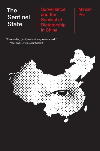 The Sentinel State: Surveillance and the Survival of Dictatorship in China.