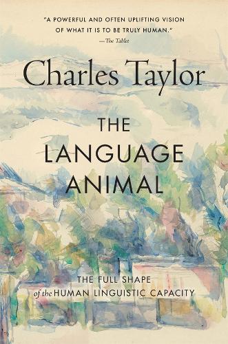 The Language Animal: The Full Shape of the Human Linguistic Capacity.