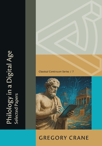 Philology in a Digital Age: Selected Papers.
