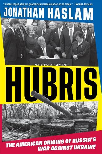 Hubris: The American Origins of Russia's War Against Ukraine.