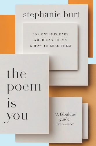 The Poem Is You: 60 Contemporary American Poems and How to Read Them.