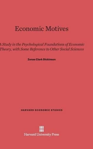 Economic Motives: A Study in the Psychological Foundations of Economic Theory, with Some Reference to Other Social Sciences. 2nd printing 1924. Reprint 2014