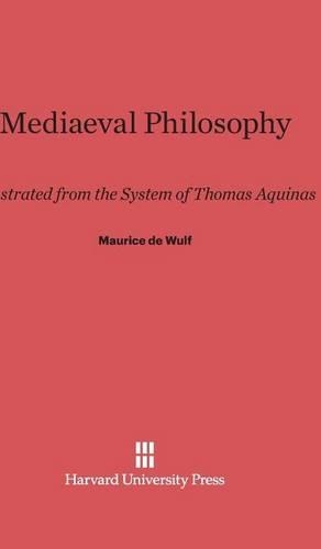 Mediaeval Philosophy: Illustrated from the System of Thomas Aquinas. 2nd printing 1924. Reprint 2014