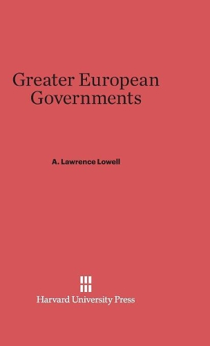 Greater European Governments: Revised Edition. Rev. ed. Reprint 2014