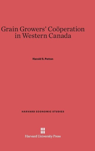 Grain Growers' Cooperation in Western Canada. Reprint 2014