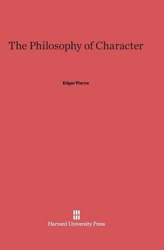 The Philosophy of Character. Reprint 2014 ed.