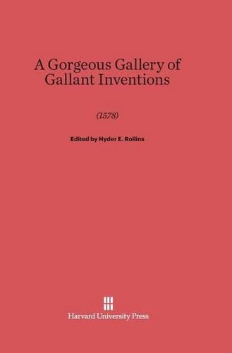A Gorgeous Gallery of Gallant Inventions, 1578. Reprint 2014 ed.