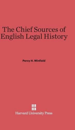 The Chief Sources of English Legal History. Reprint 2014 ed.