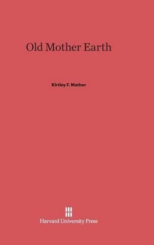 Old Mother Earth. Printing 1929. Reprint 2014 ed.