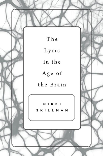 The Lyric in the Age of the Brain.