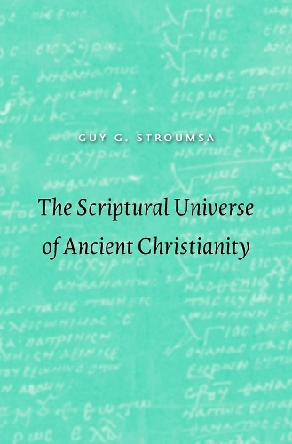 The Scriptural Universe of Ancient Christianity.