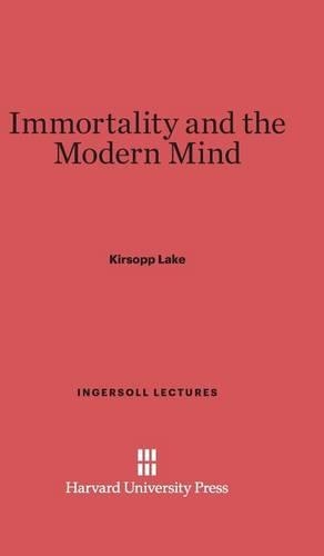Immortality and the Modern Mind. Reprint 2014