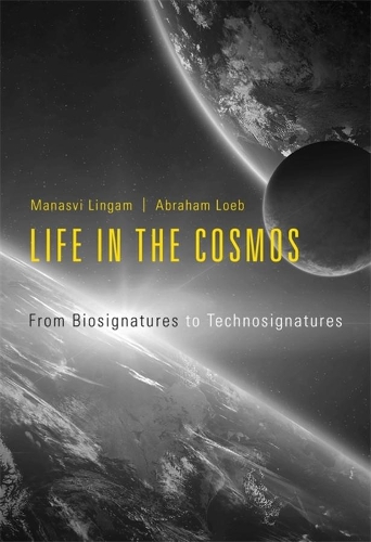 Life in the Cosmos: From Biosignatures to Technosignatures.