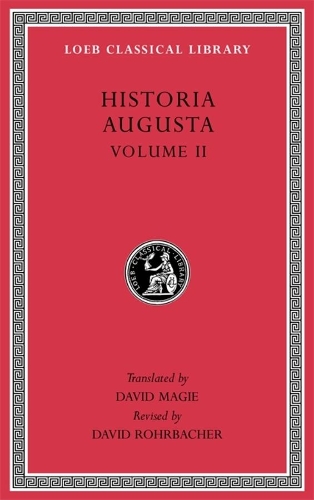 Historia Augusta. Volume II.