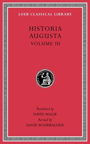 Historia Augusta. Volume III.