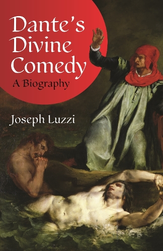 Dante's Divine Comedy: A Biography.