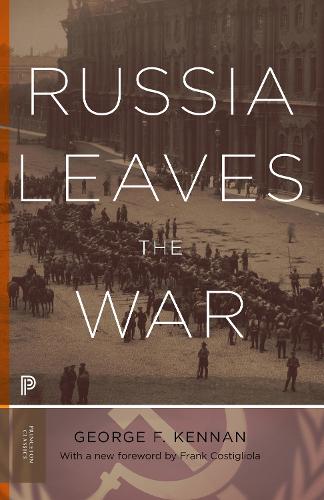 Russia Leaves the War. With a new Intro. by F. Costigliola.