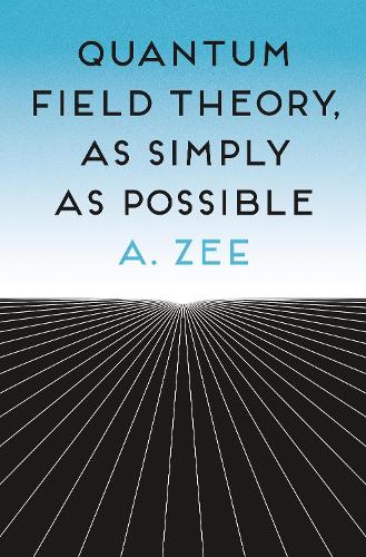 Quantum Field Theory, as Simply as Possible.