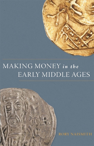 Making Money in the Early Middle Ages.