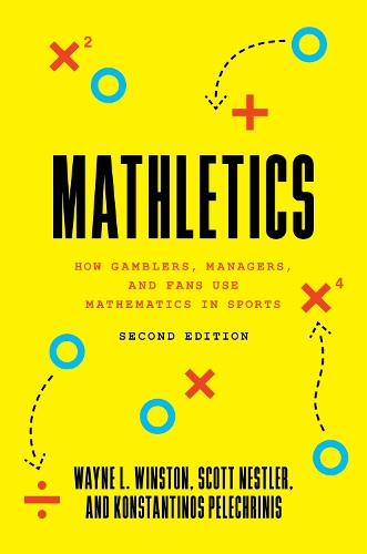 Mathletics: How Gamblers, Managers, and Fans Use Mathematics in Sports.