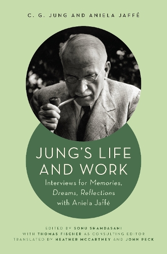 Jung's Life and Work: Interviews for Memories, Dreams, Reflections with Aniela Jaffe.