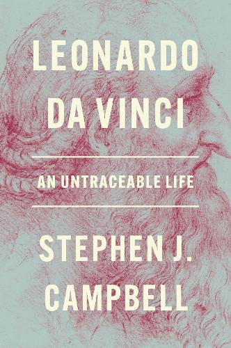 Leonardo da Vinci: An Untraceable Life.