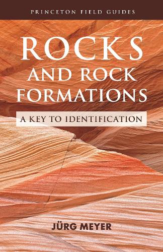 Rocks and Rock Formations: A Key to Identification.