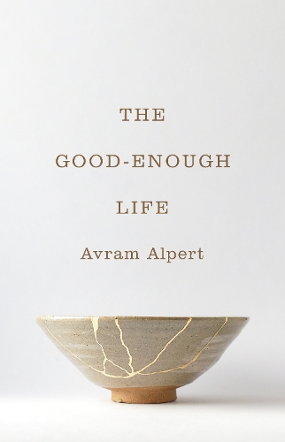 The Good-Enough Life.