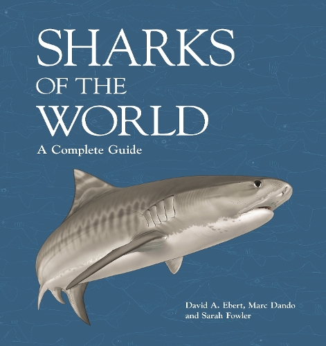 Sharks of the World: A Complete Guide.