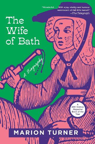 The Wife of Bath: A Biography.